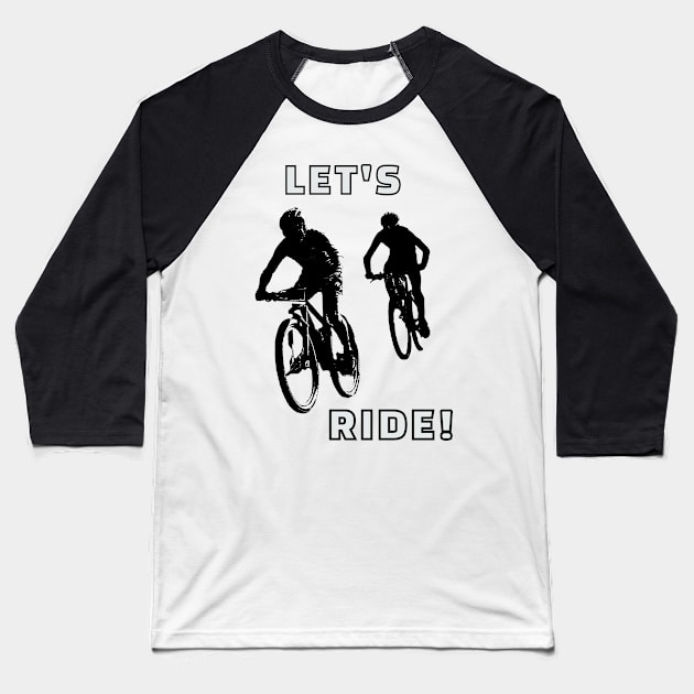 Let's Ride Baseball T-Shirt by DiscoverNow